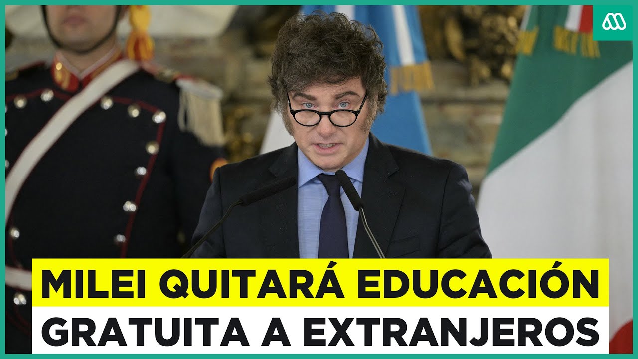 Argentina: Milei anuncia que no habr&aacute; educaci&oacute;n gratuita para extranjeros