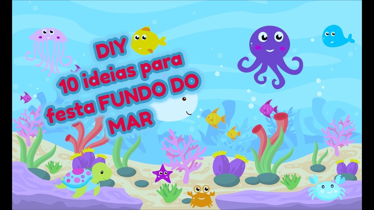 DIY/ 10 ideias para festa com tema fundo do mar, ideias de decoração e lembrancinhas.