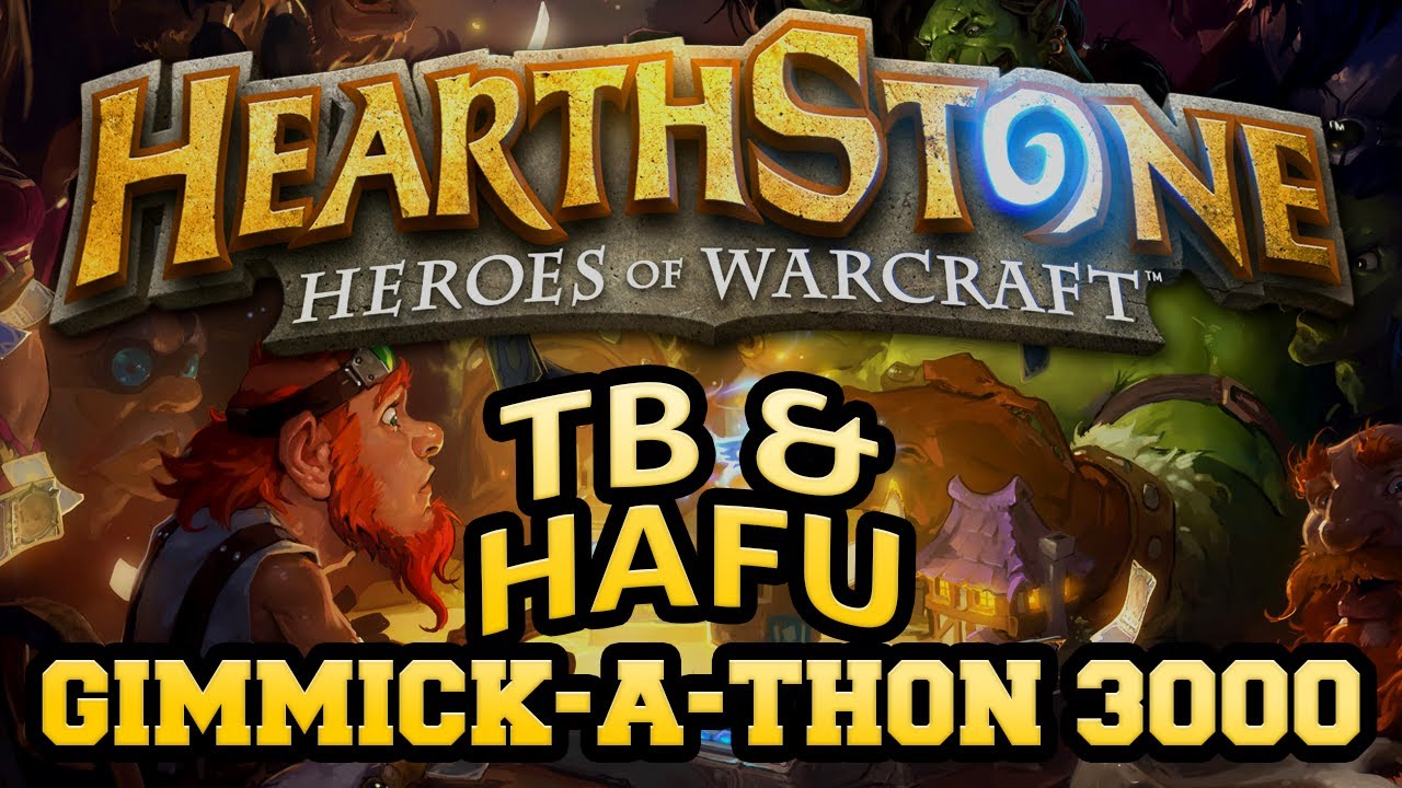 Hearthstone Gimmick-a-thon 3000 with Hafu