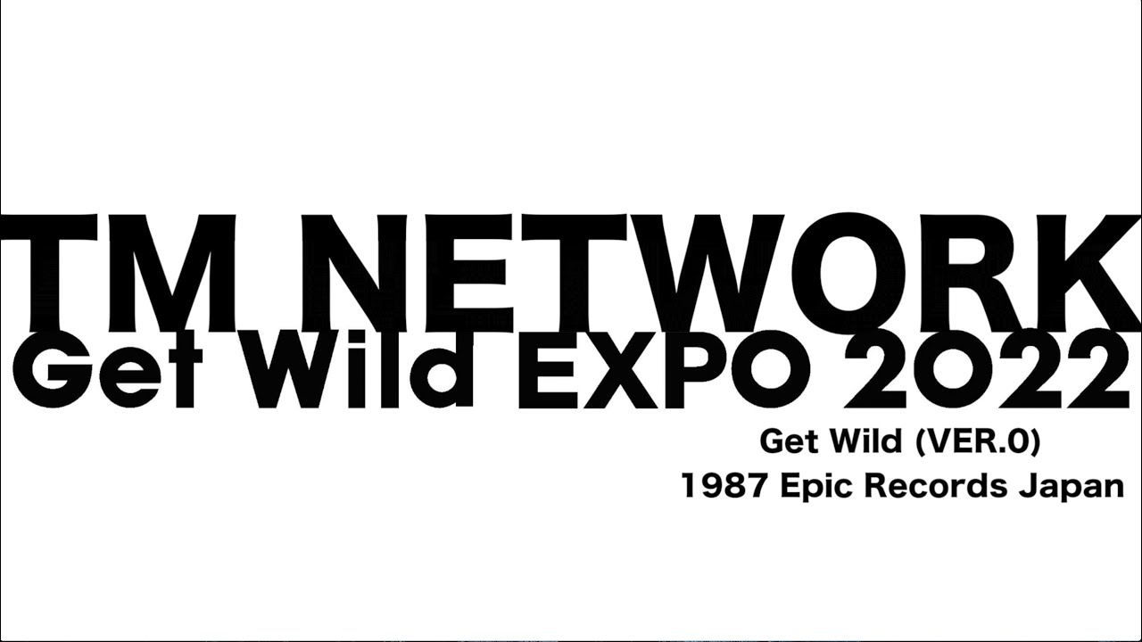 TM NETWORK「Get Wild」発売35周年記念！Sony Musicアーカイブ音源公開！