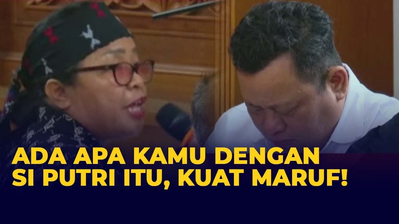 Emosi Ibu Yosua Tanggapi Maaf Kuat Maruf: Ada Apa Kamu Dengan si Putri itu?
