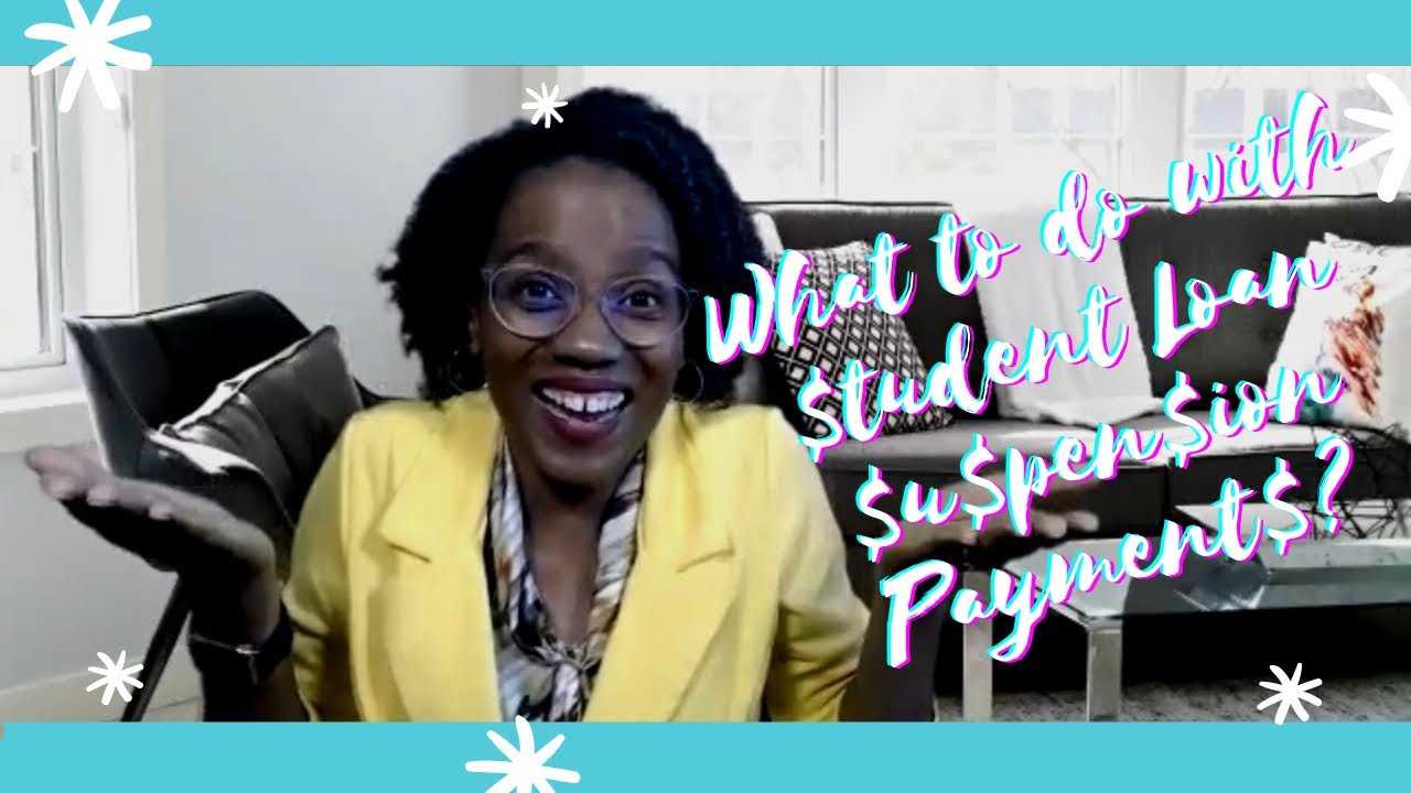 What to do with your Student Loan Suspension Payments?