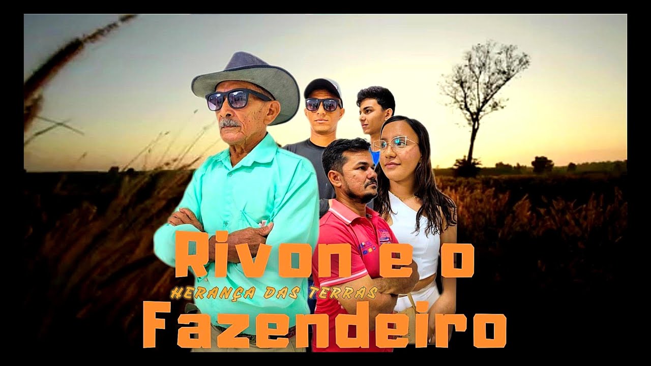 RIVON E O FAZENDEIRO 2024 - FILME DO INTERIOR herança das terras