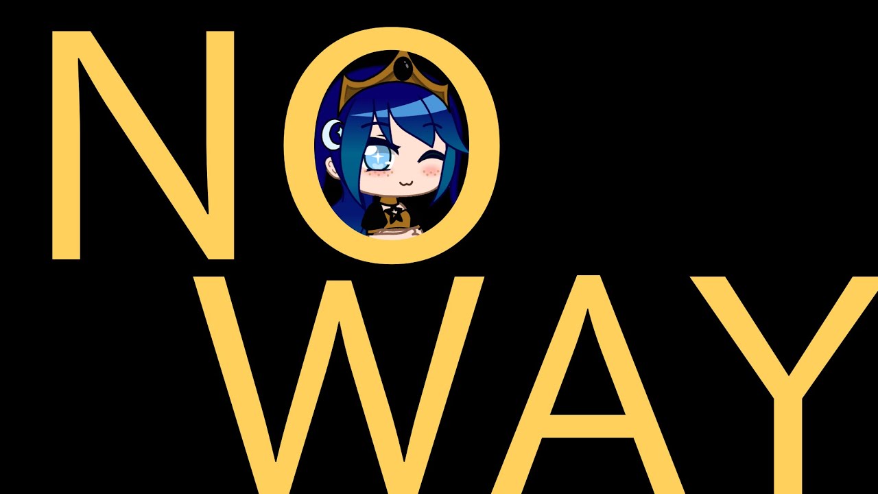 No way//GCMV//Gachatubers SIX Series//Gift for Rosyclozy//‼️READ DESC‼️
