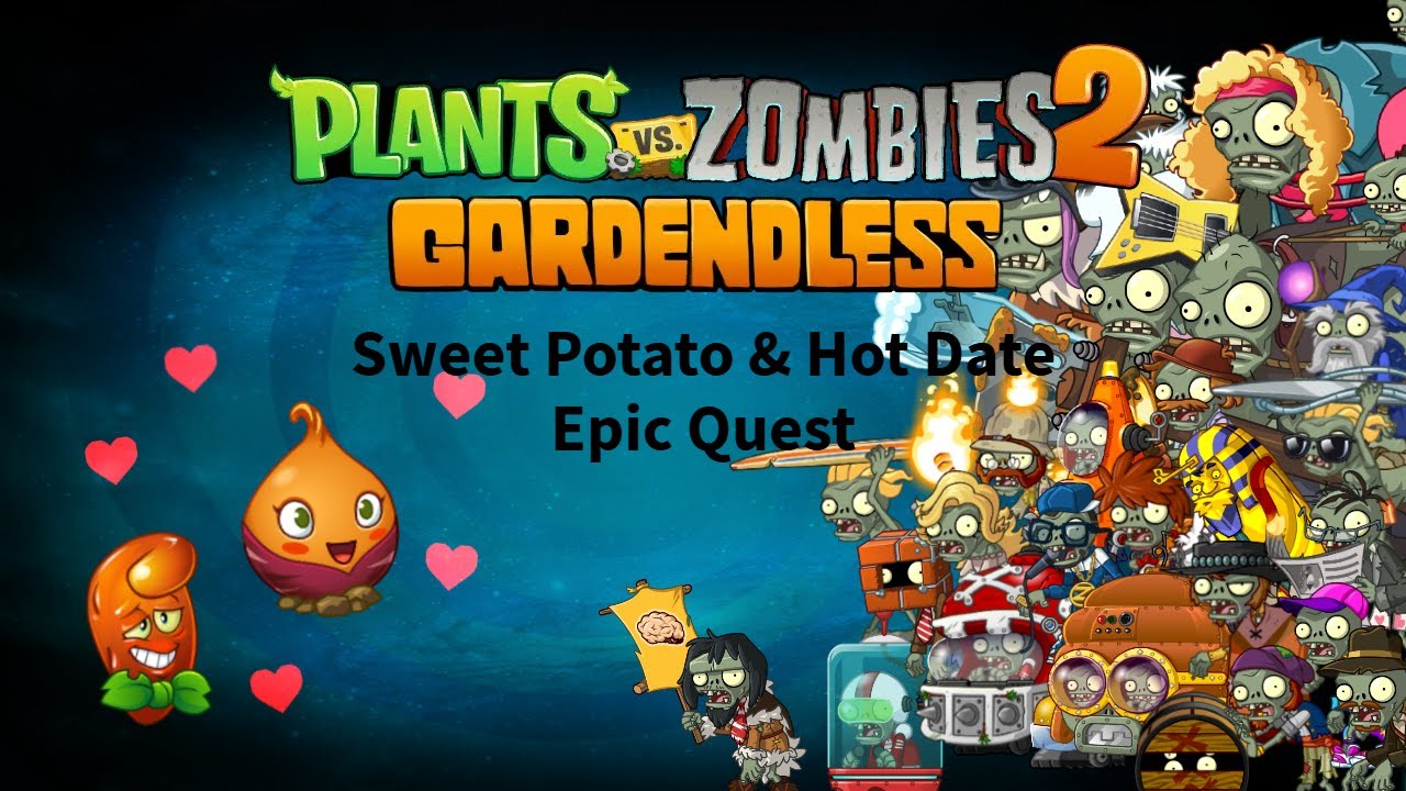 Plants vs Zombies 2: Gardendless (0.6.2) - Sweet Potato & Hot Date Epic Quest (Diffculity A)