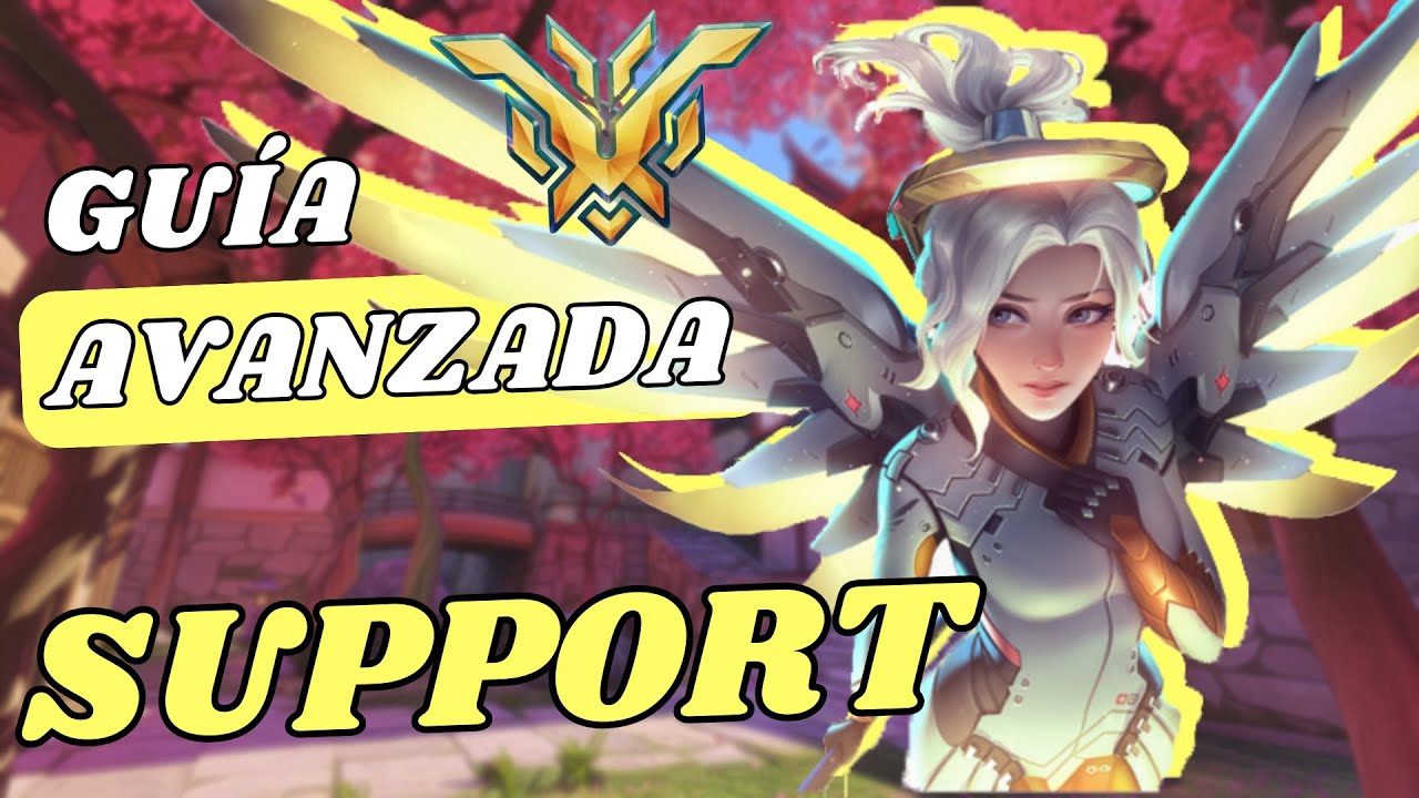 Guía Avanzada de SUPPORT | GUÍA OVERWATCH 2 PARA PRINCIPIANTES Y NO TAN PRINCIPIANTE | Guía Completa