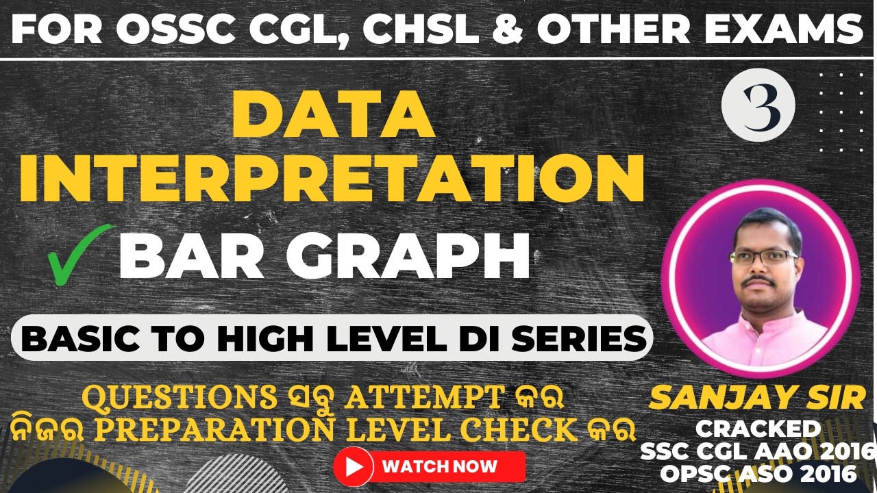 DATA INTERPRETATION | D.I. | PART-3 | FOR OSSC CGL, CHSL & OTHER EXAMS | PRAYAS CLASSES | SANJAY SIR