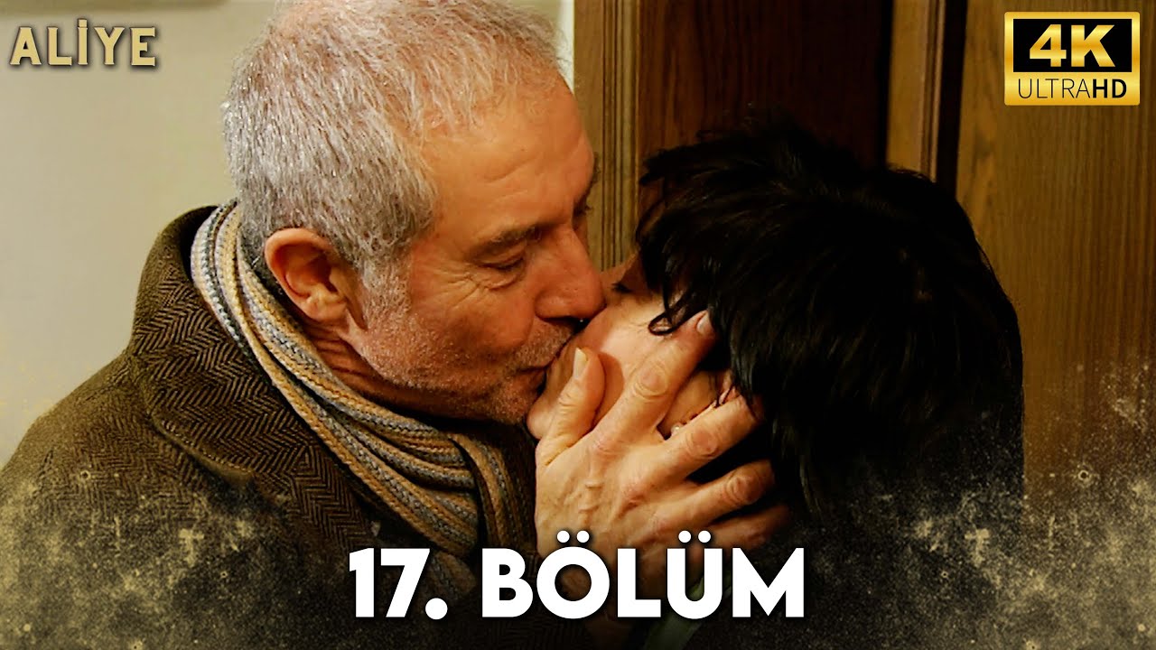 Aliye 17. Bölüm 4K Ultra HD