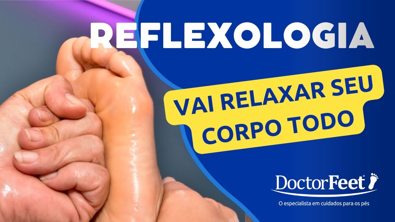 MASSAGEM RELAXANTE NOS PÉS | CONHEÇA A REFLEXOLOGIA