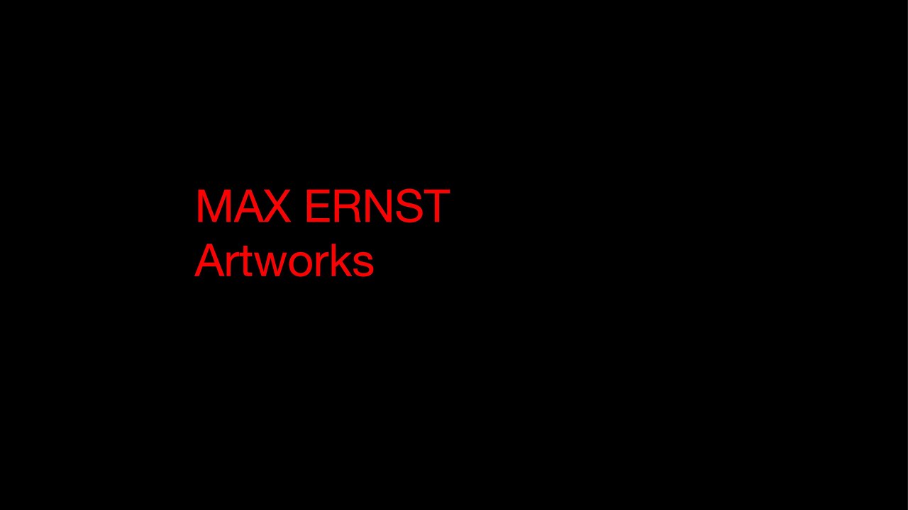 Max Ernst - Artworks Collection ( HD 720 )