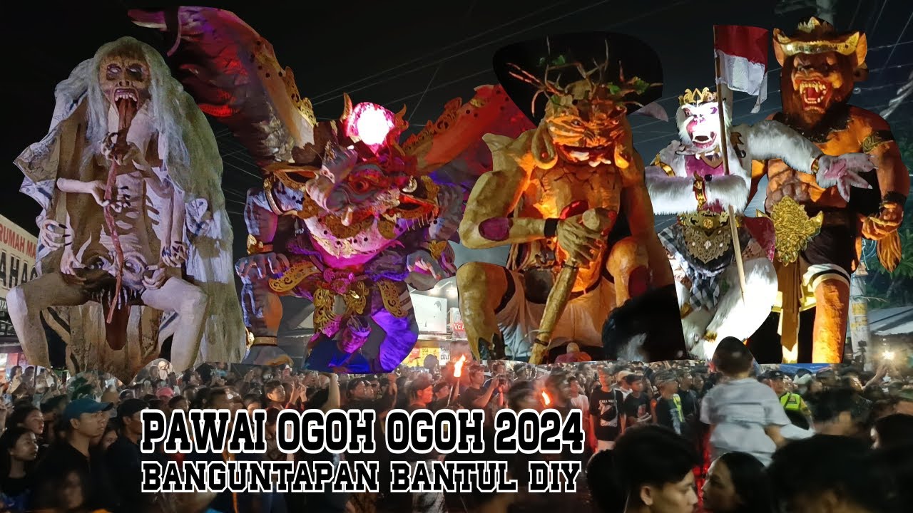 PAWAI OGOH OGOH 2024 BANGUNTAPAN BANTUL YOGYAKARTA HARI RAYA NYEPI TAHUN CAKA 1946
