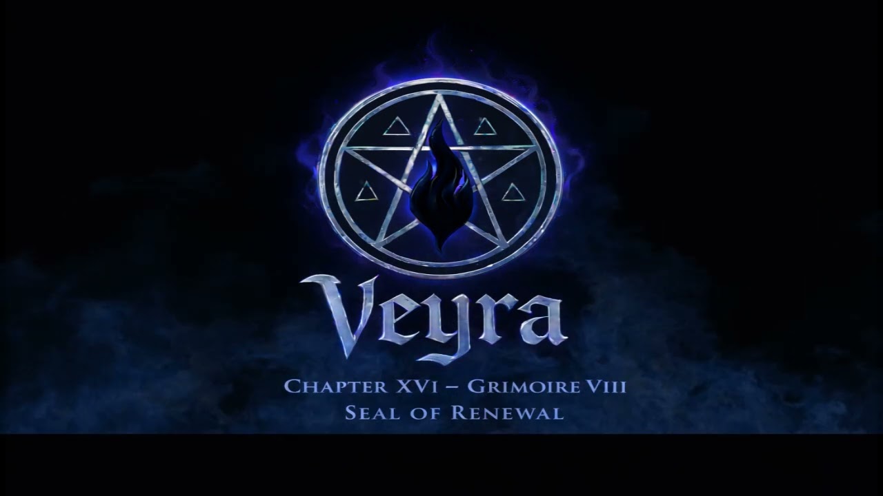 Veyra - Chapter XVI Grimoire VIII Seal Of Renewal