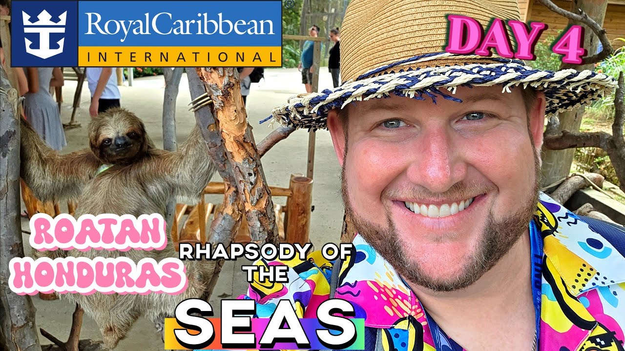 Playing W/ Sloths, Monkeys, & Macaws HONDURAS ROYAL CARRIBEAN Rhapsody Of The Seas Day 4