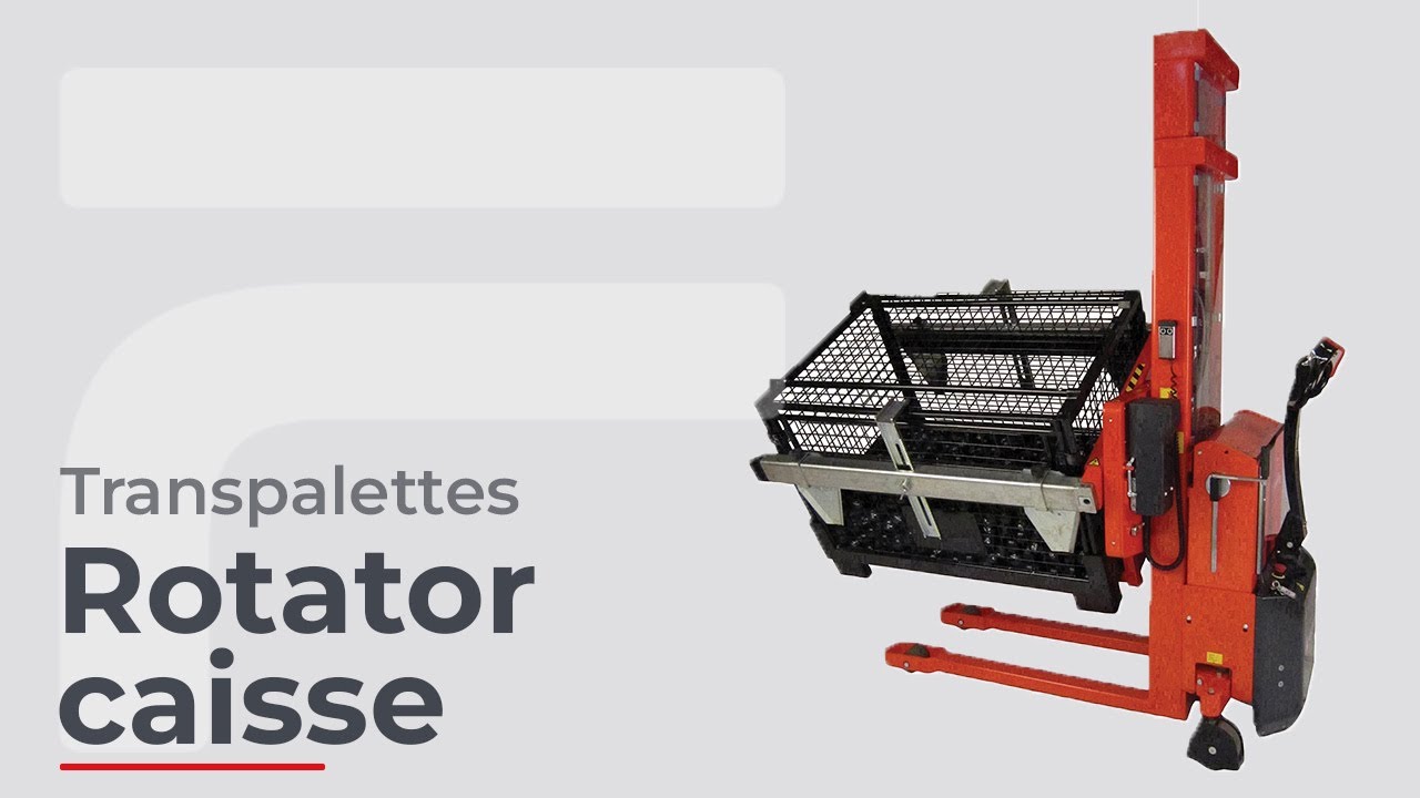 Gerbeur Rotator - Caisse