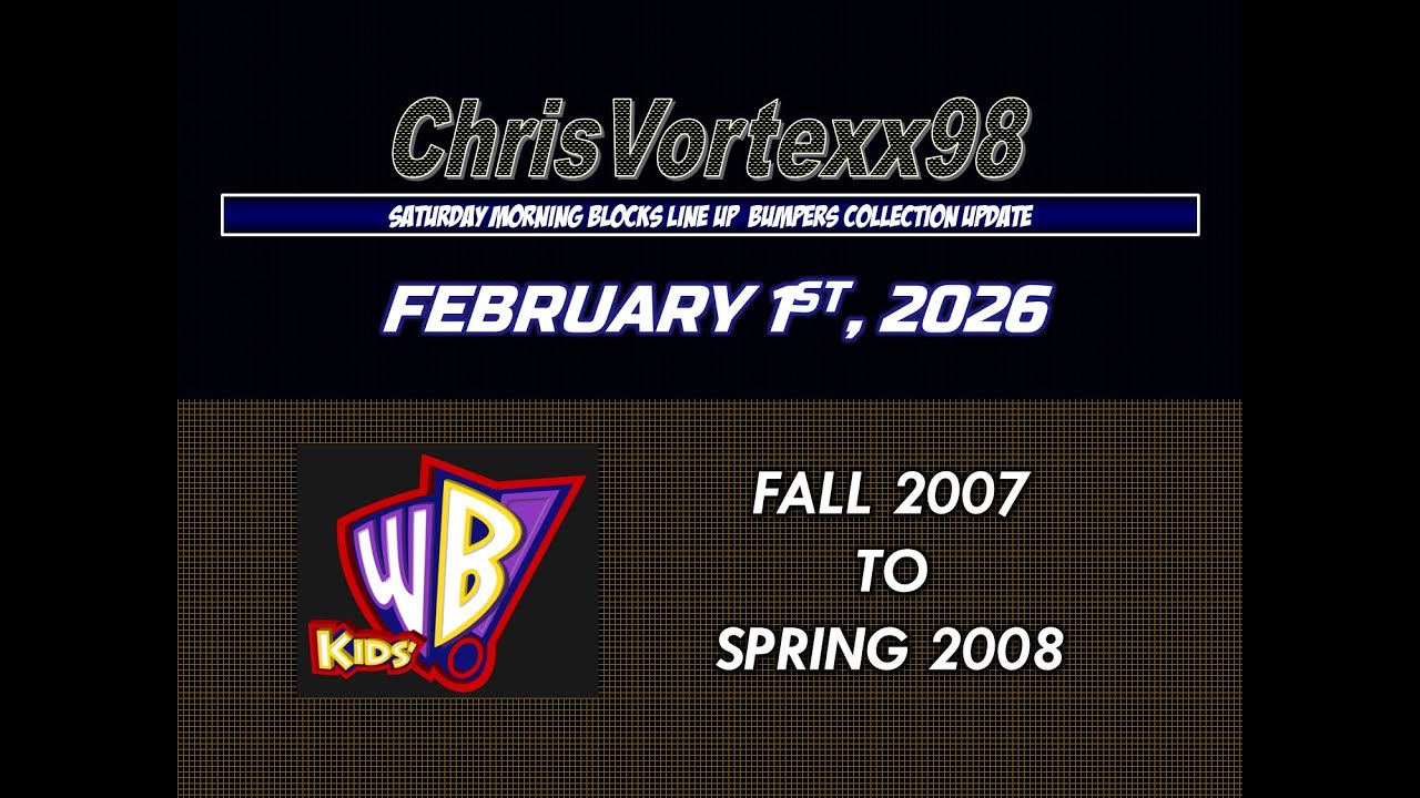 ChrisVortexx98 SM Gallery Presentation Extras 2-1-2026: Kids WB Bumper Collection Update 2007-2008