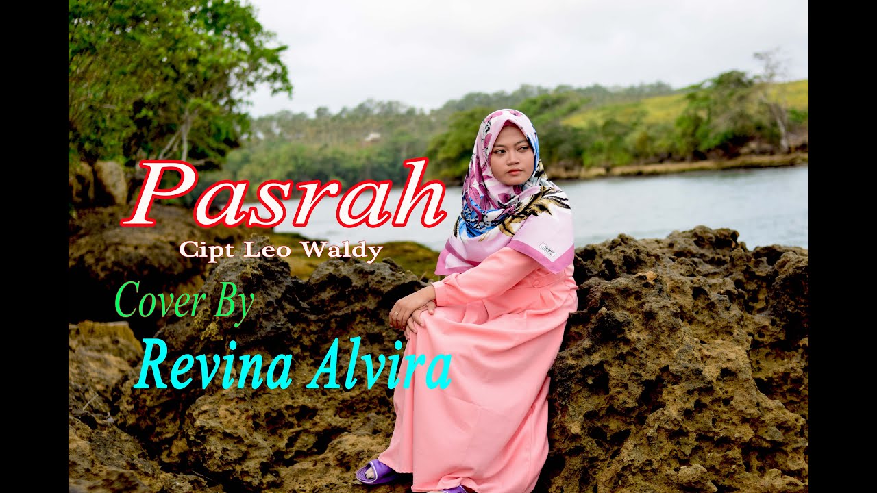 PASRAH (Muchsin A) - REVINA ALVIRA (Dangdut Cover)