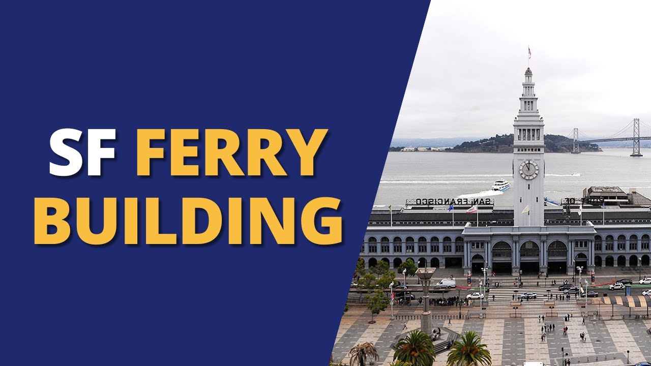 San Francisco Ferry Building Celebrates its 125 Year History
