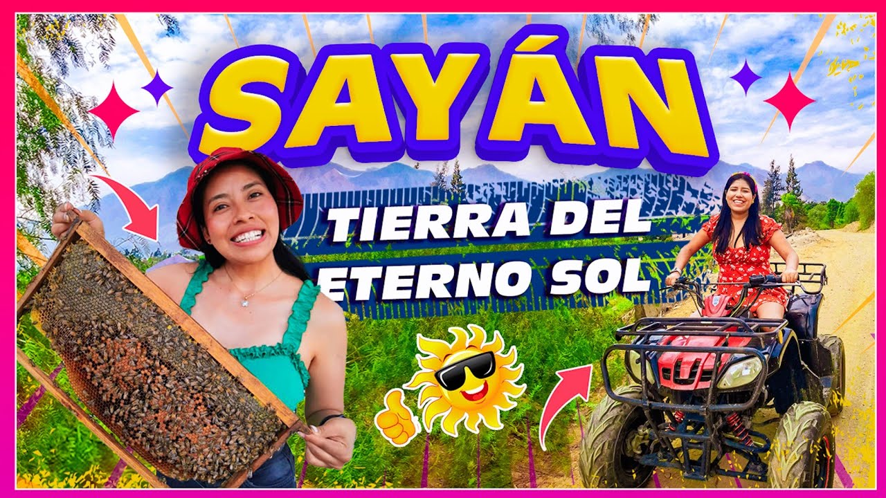 SAYAN, La Tierra del Eterno Sol y los Alfajores 🐝🥞🌅| TRAVELERAS en Huacho