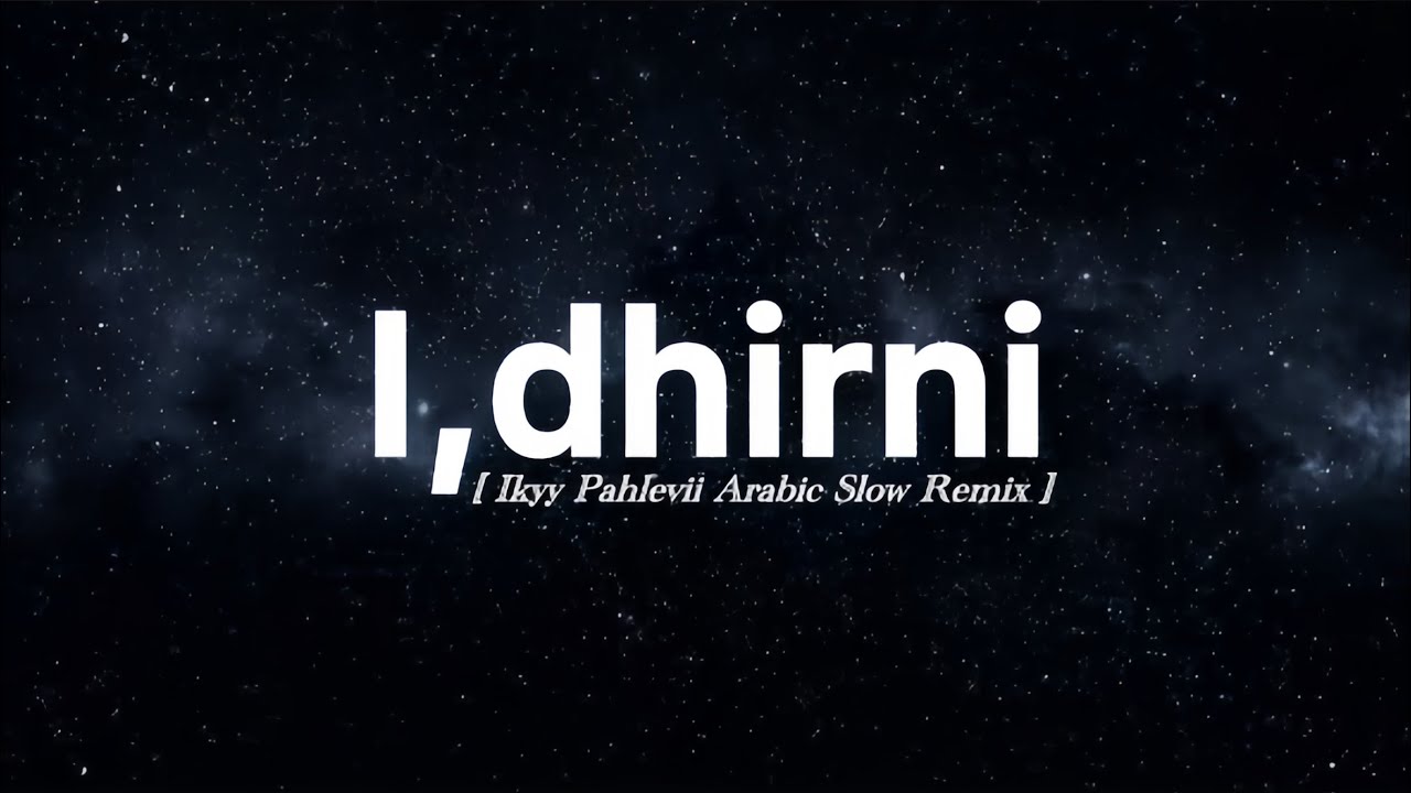 I’dhirni / Maafkan Aku - Ikyy Pahlevii Arabic Slow Remix ( Official Lyric Video )