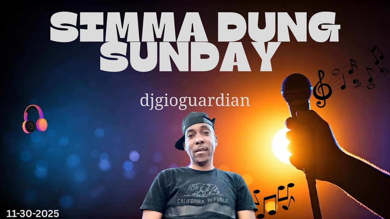 SIMMA DUNG SUNDAY - DJ GIO GUARDIAN - 11-30-2025