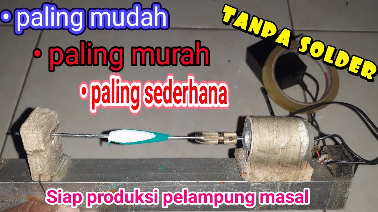 Cara bikin mesin bubut pelampung pancing paling sederhana ☆ tanpa solder  # Recommended