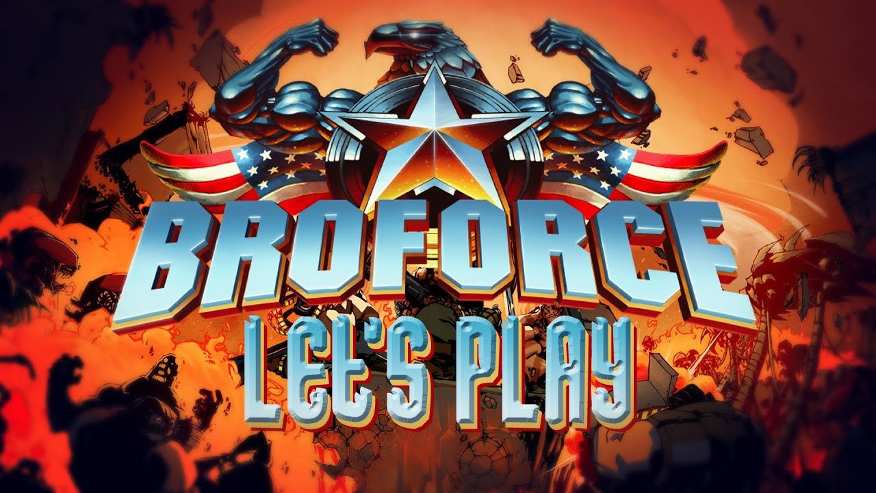 Let's Play - BROFORCE