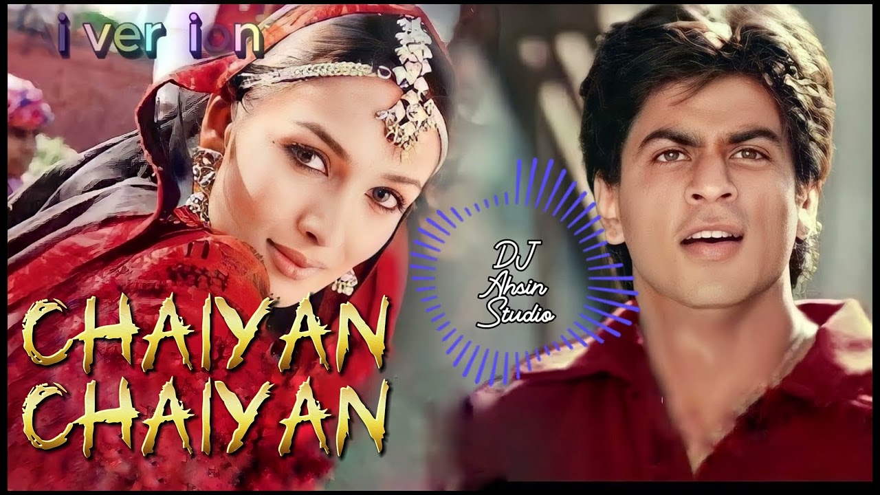 chaiyan chaiyan.||||2026||||\\(New Ai version)//Dj Ahsin Studio\\