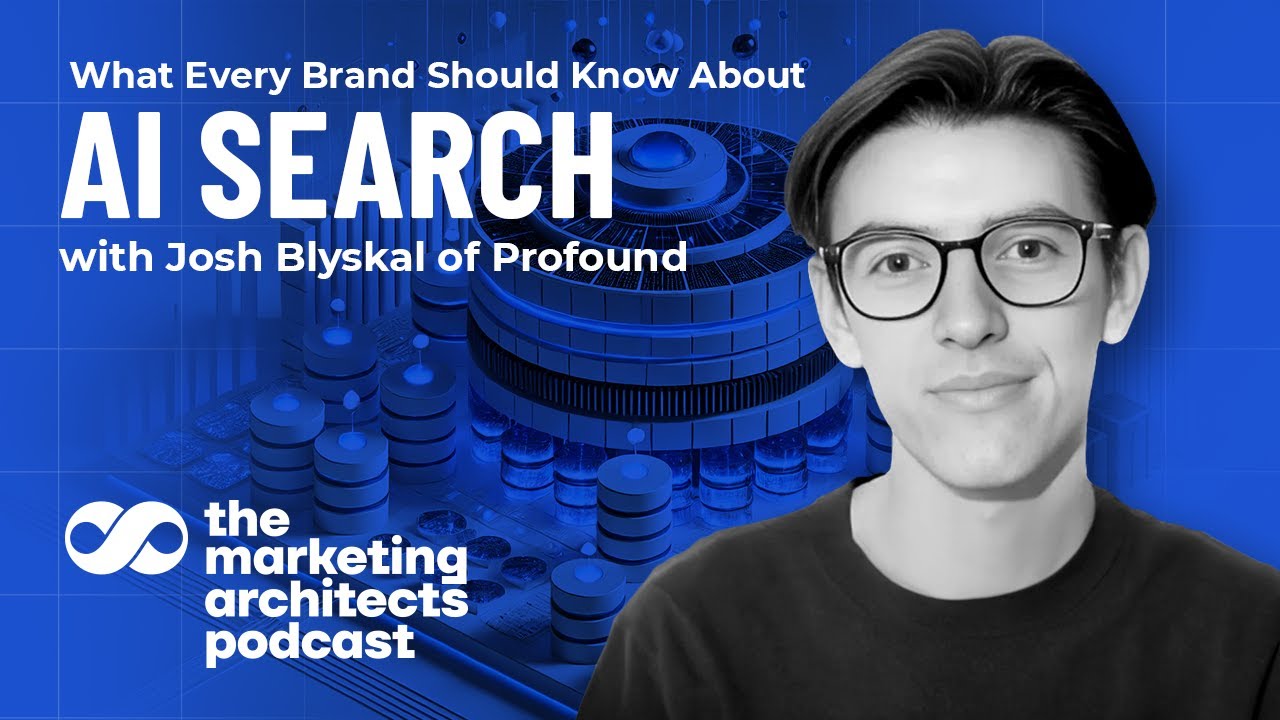 What Every Brand Should Know About AI Search with Josh Blyskal, Profound