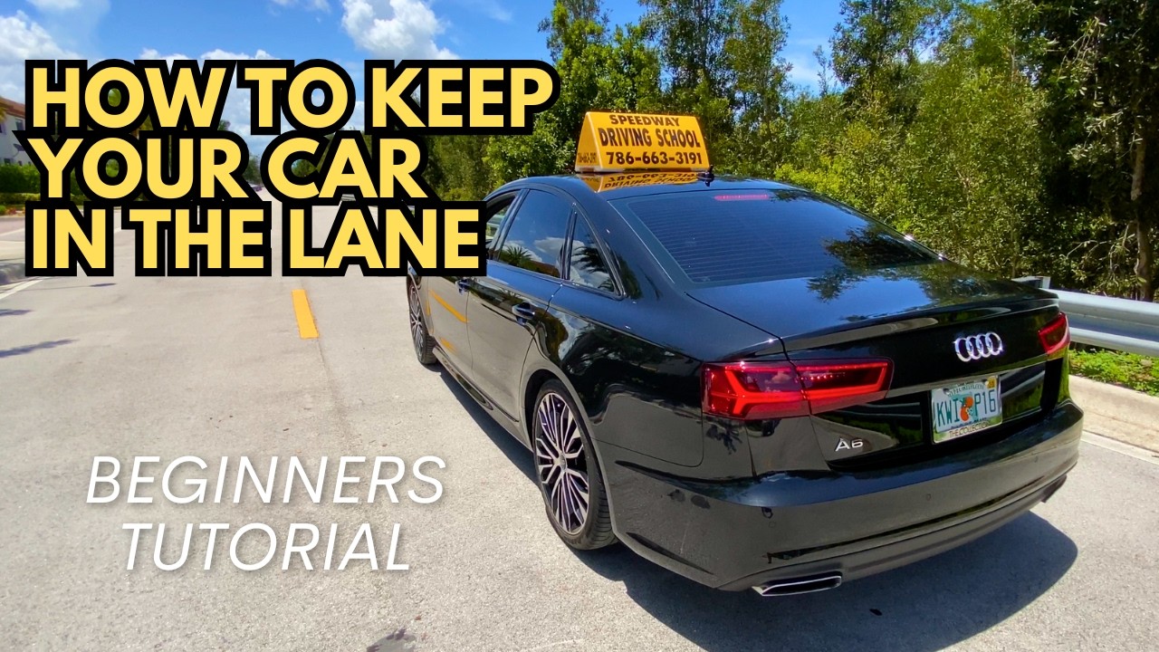 How to Stay in Your Lane–Beginner Driving Tips