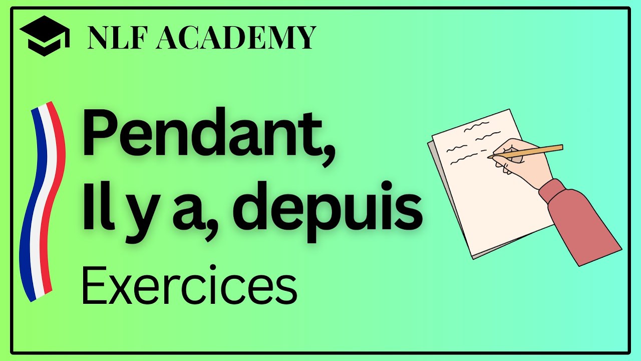 Exercices de Grammaire A2 : Il y a / Depuis/  Pendant
