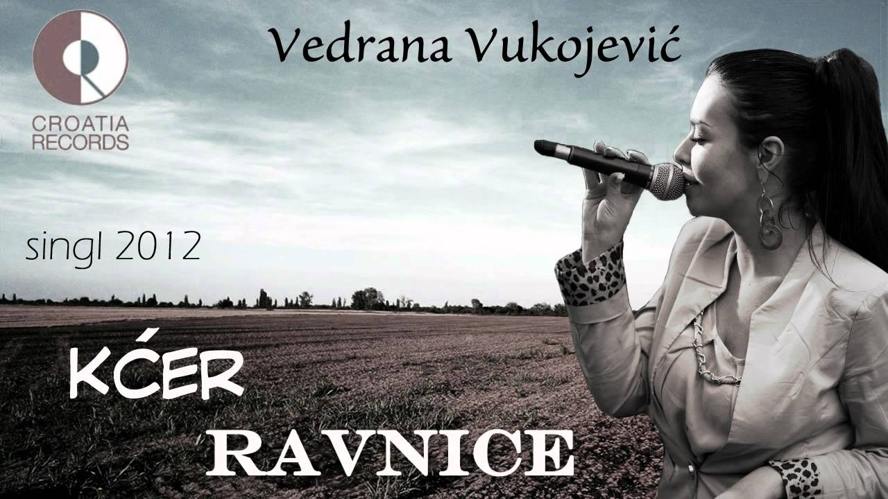Vedrana Vukojević - KĆER RAVNICE - singl 2012