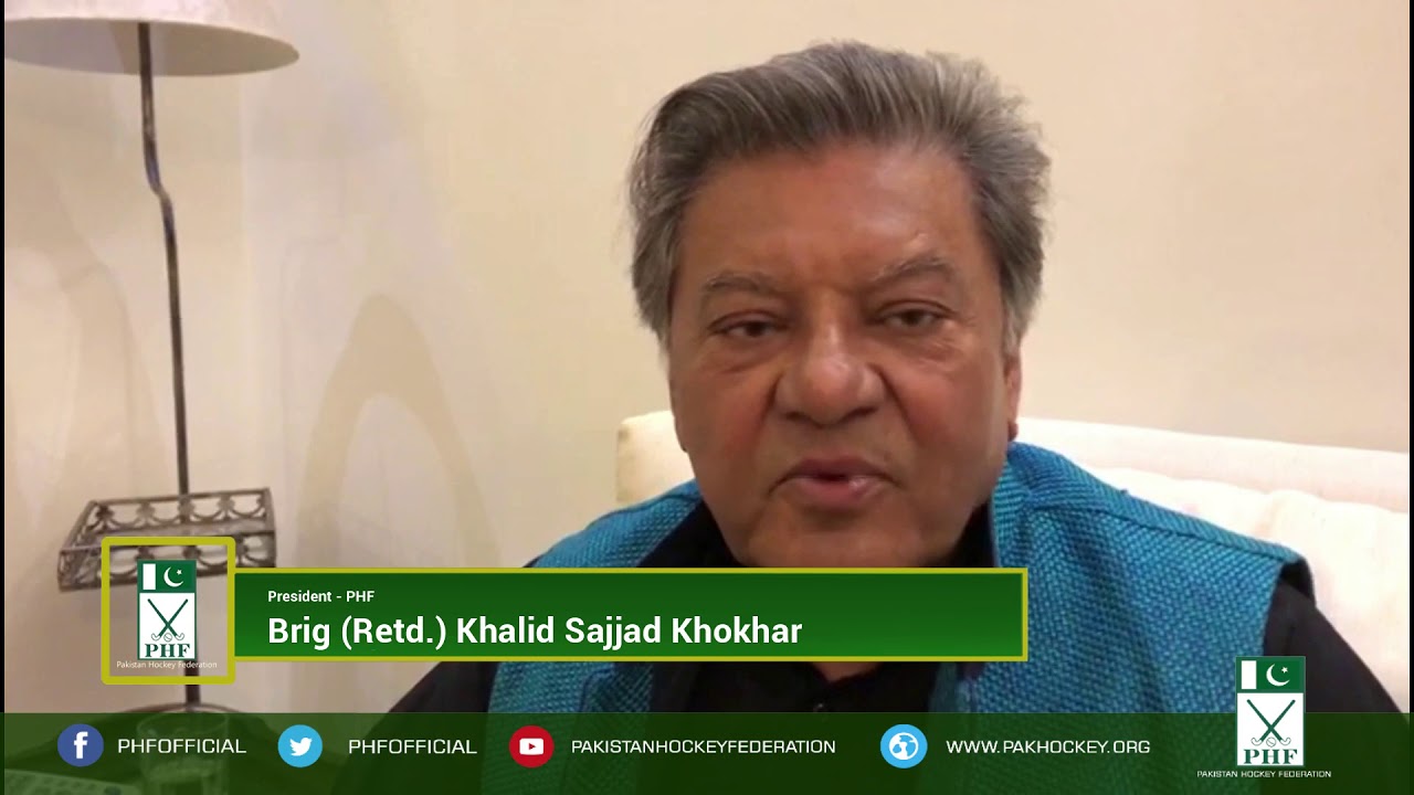 President PHF Brig Retd. Khalid Sajjad Khokhar's video message