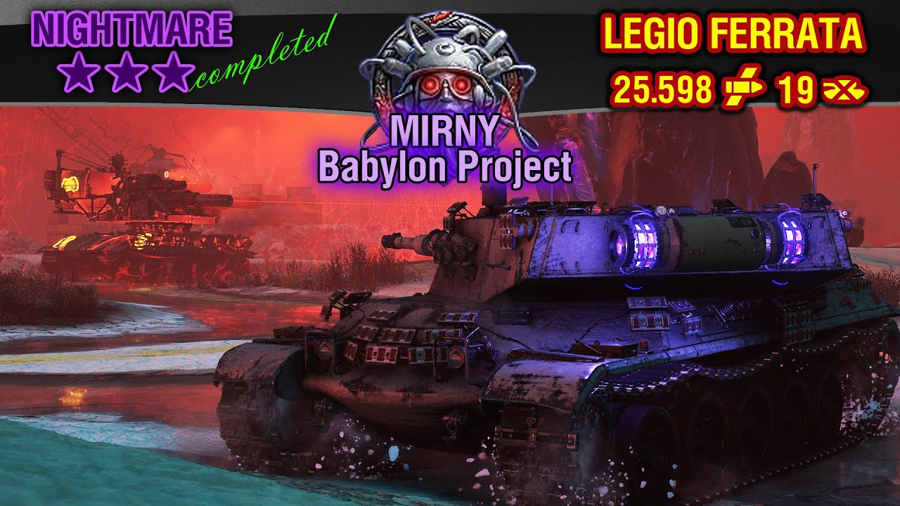 World of Tanks || Mirny BABYLON PROJECT 2024 - Nightmare Difficulty