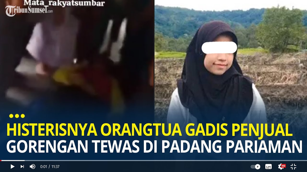 Tangis Histeris Orangtua Gadis Penjual Gorengan di Padang Pariaman, Pingsan Anaknya Tewas Terkubur