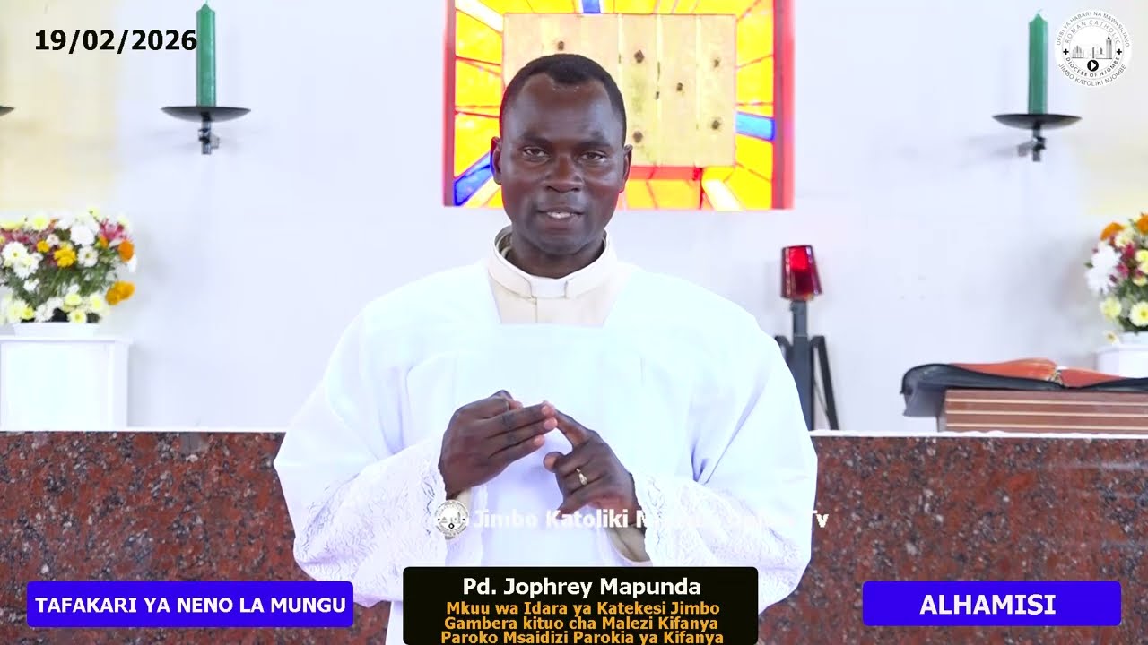 TAFAKARI YA NENO LA MUNGU// ALHAMISI YA KWANZA YA KWARESMA 19/02/2026// Pd. Jophrey Mapunda