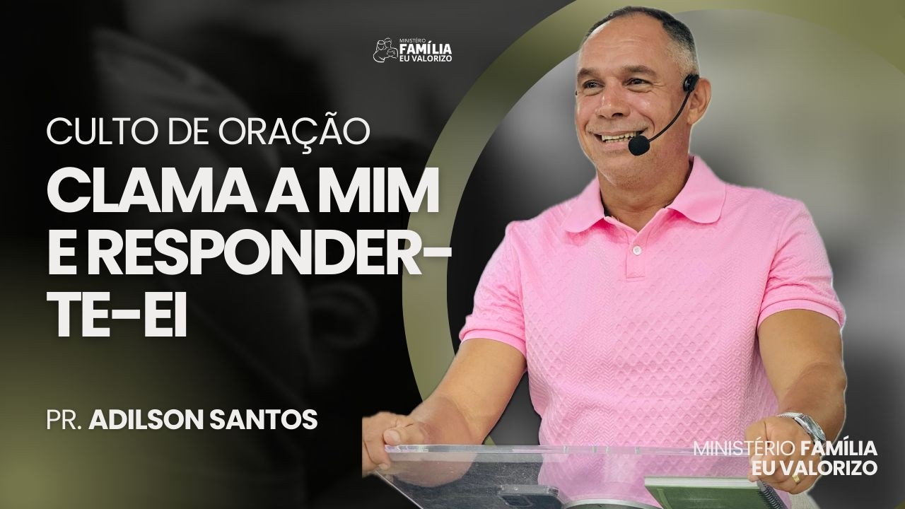 Culto de Oração | Pr.Adilson Santos 20/02/2026