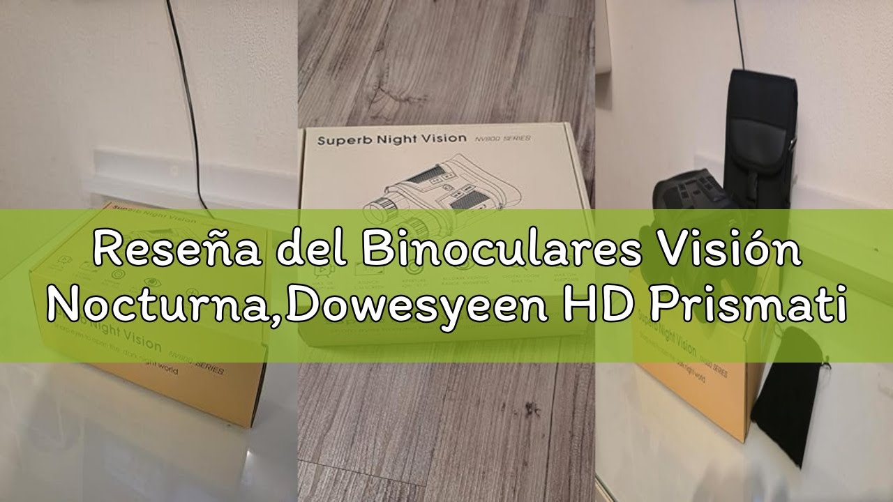 Reseña del Binoculares Visión Nocturna,Dowesyeen HD Prismaticos Pprofesinales Largo Alcance 7000mAh