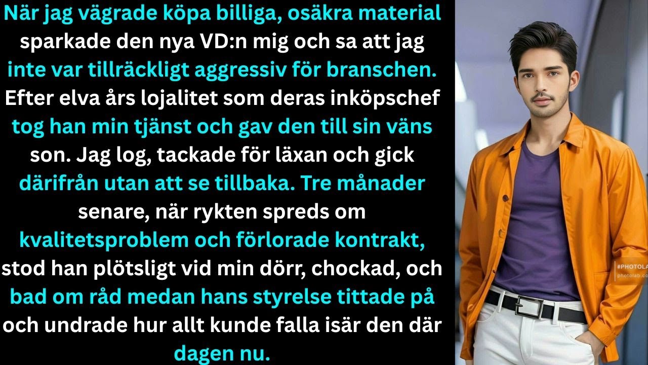 Den nya VD:n sparkade mig för att jag inte var tillräckligt aggressiv nog där
