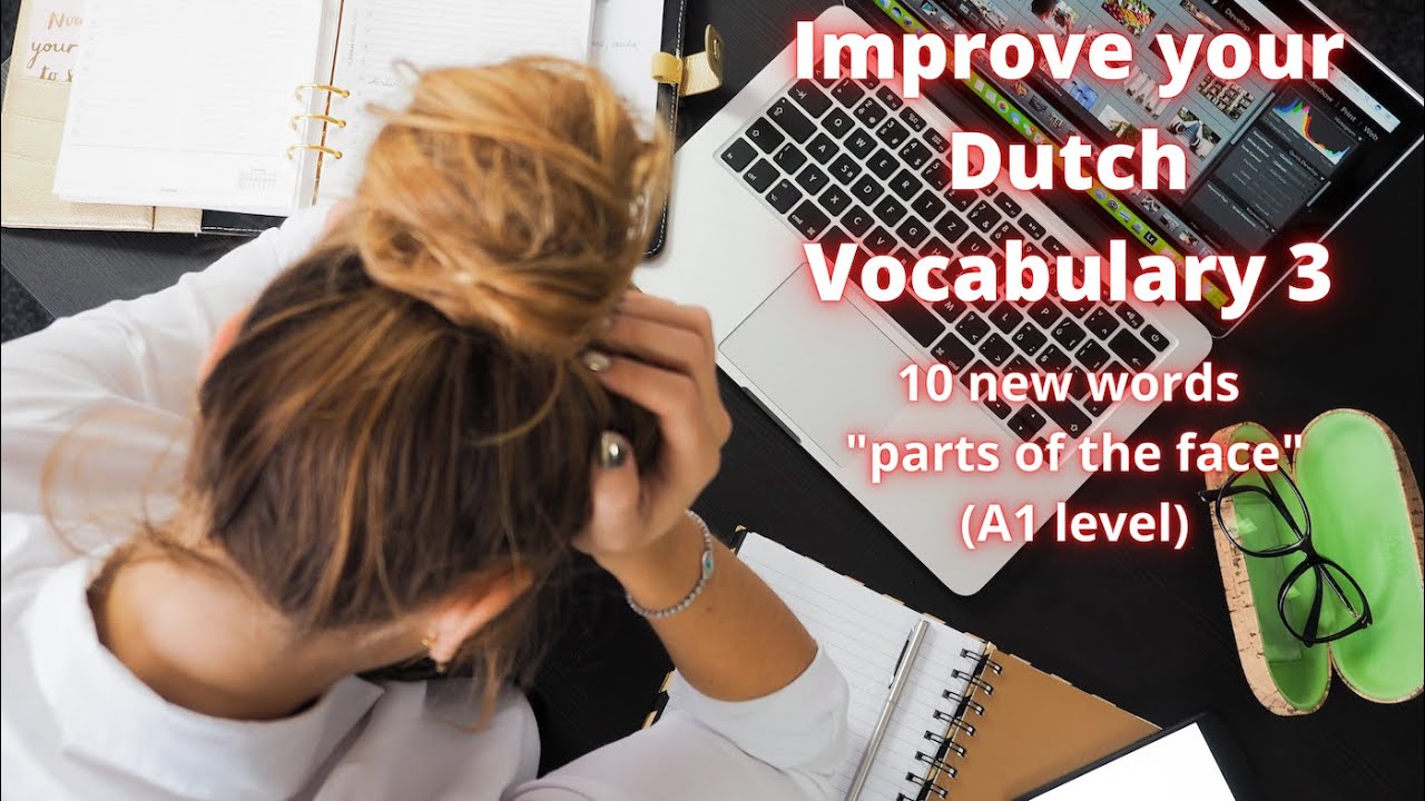 Improve your Dutch vocabulary 3 ! Parts of the face (A1 level)