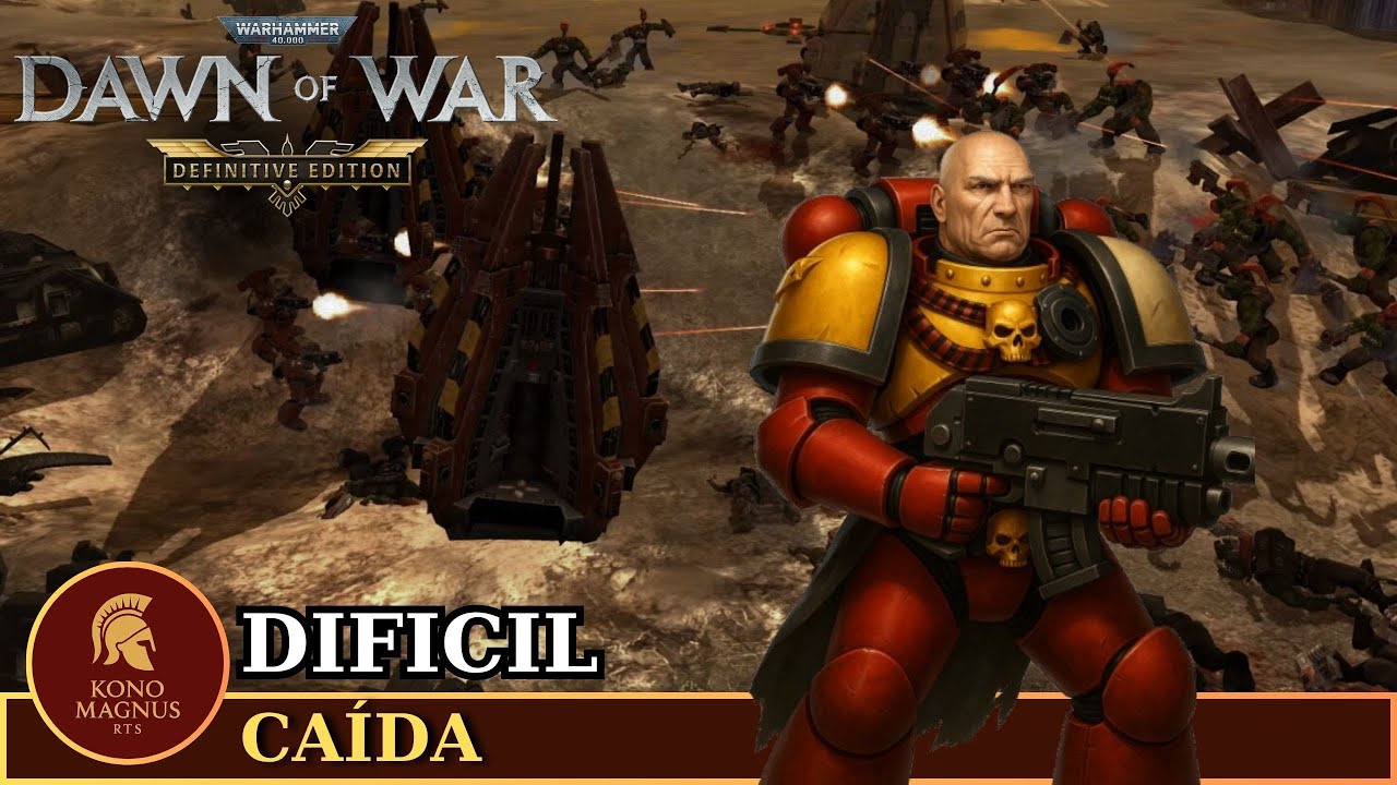 Dawn of War: Definitive Edition || Misión 1 - Caída (Difícil)