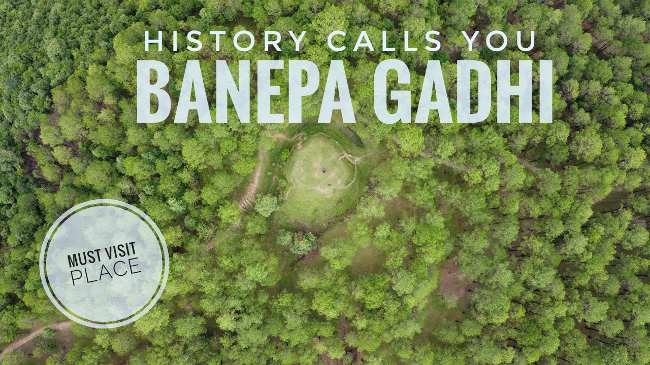 Historical place Banepa Gadhi | Sapaneshwor Gadhi History calls you | Nala gadhi | Yatri |HD