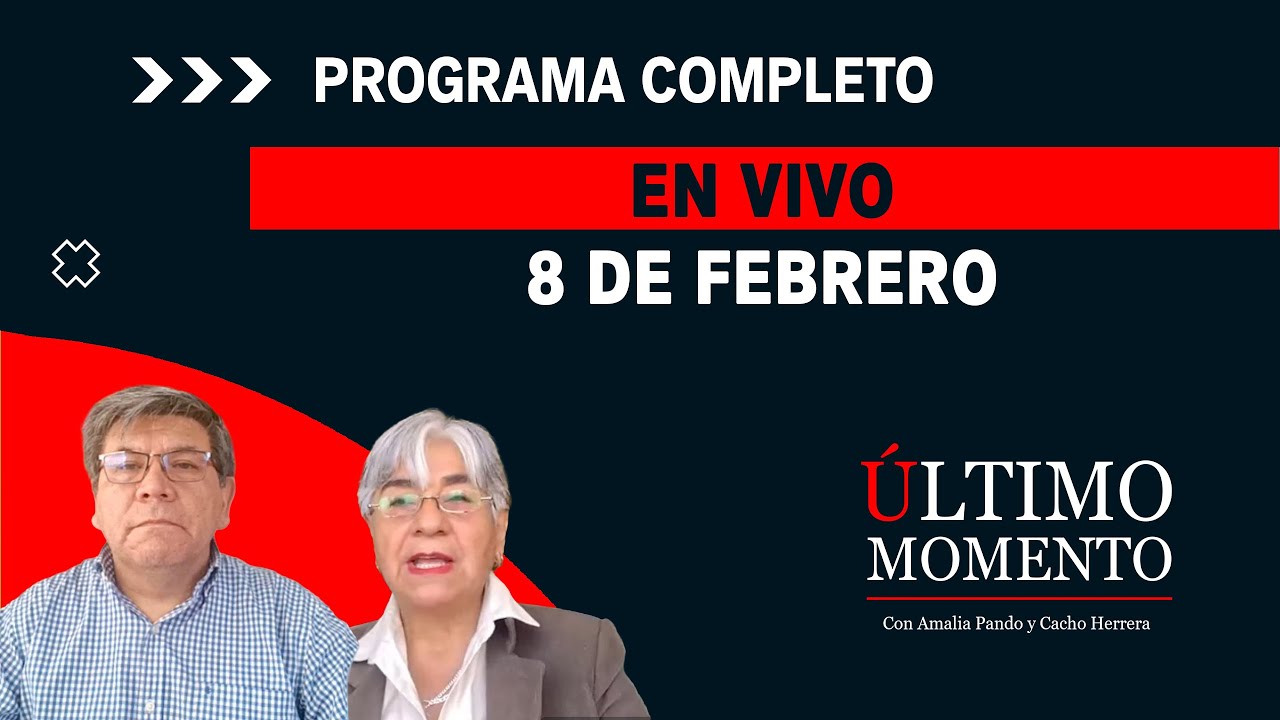🔴 EN VIVO | ÚLTIMO MOMENTO | 8 de febrero de 2026