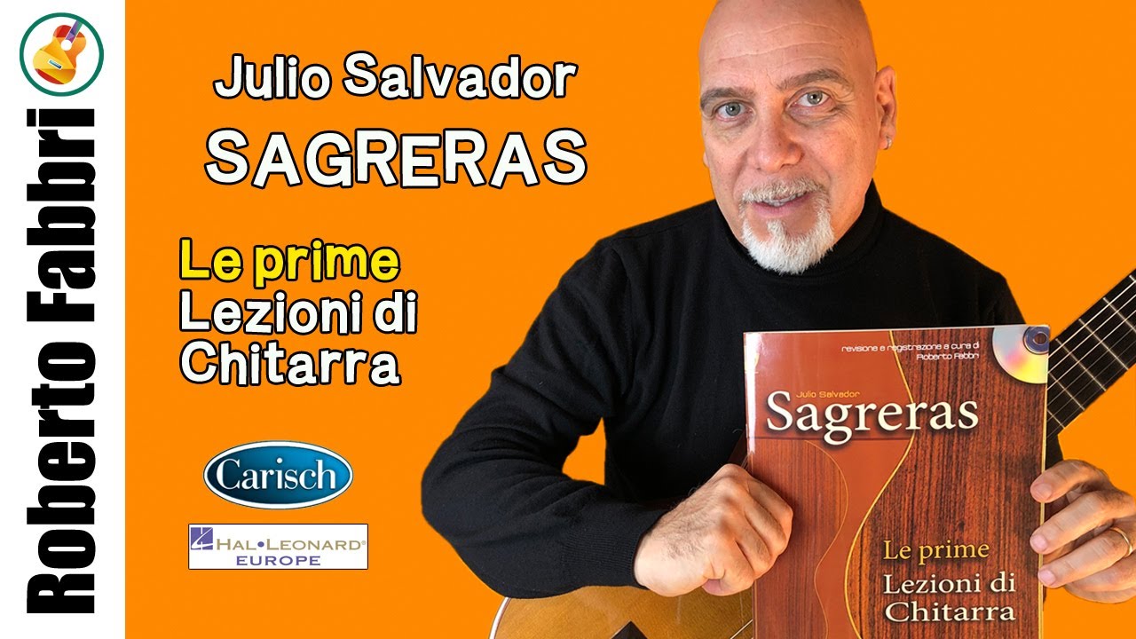 Julio Sagreras - Le prime Lezioni di Chitarra, a cura di Roberto Fabbri