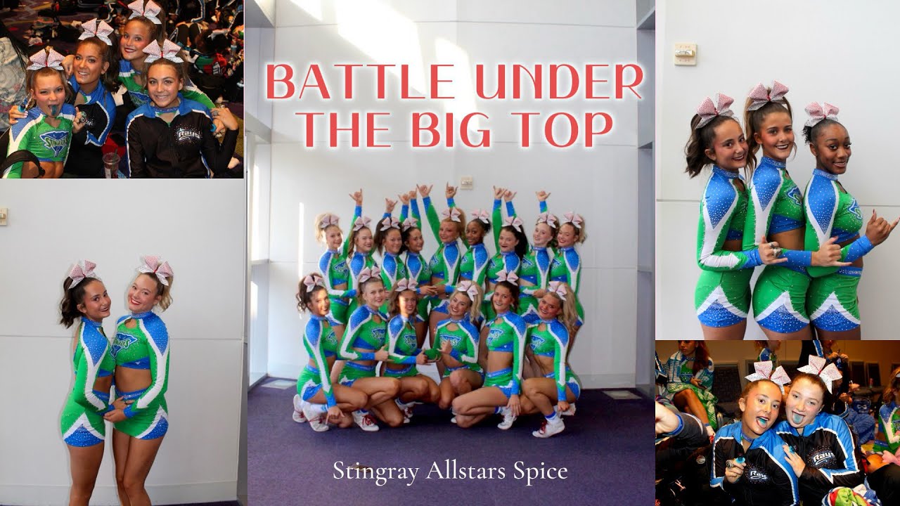 BATTLE UNDER THE BIG TOP VLOG// STINGRAY ALLSTARS SPICE 🌶️✨🤸‍♂️❣️
