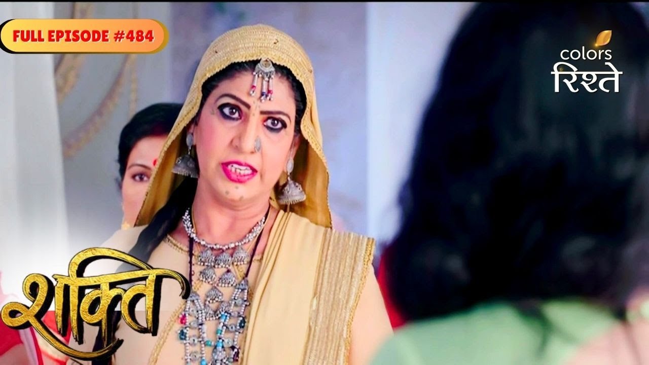Shakti | Mallika arrived to take Heer with her | Full Ep - 484 | Colors Rishtey
