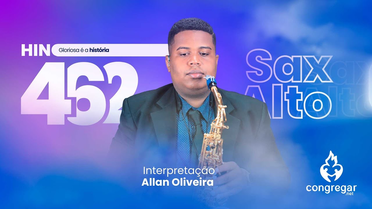 Hino 462 da CCB - Gloriosa é a história - Sax Alto - CCB - Allan Oliveira - Hinário 5