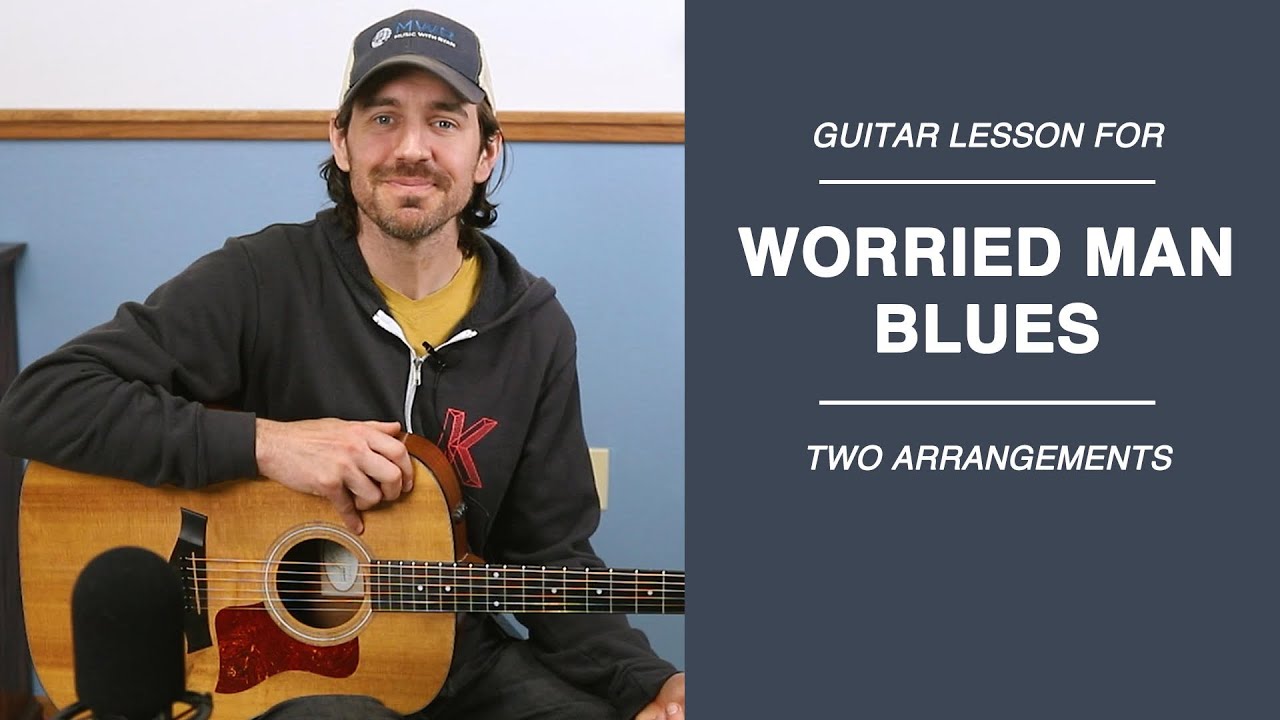 Урок игры на гитаре Worried Man Blues — аранжировки для начинающих и среднего уровня
