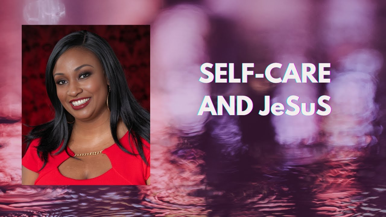 Self-Care and Jesus