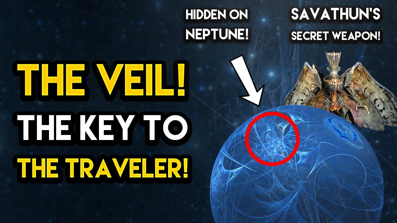 Destiny 2 - THE VEIL REVEALED! The Key To The Traveler and Savathun’s Deception
