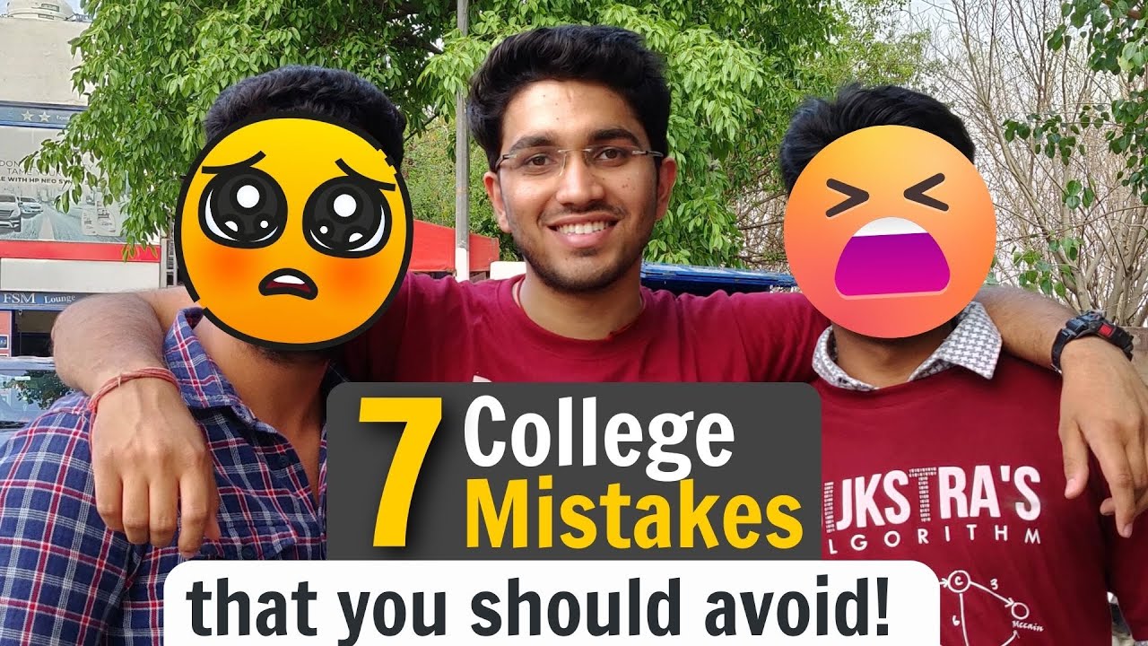 7 College Mistakes that you should avoid - by @AmanDhattarwal